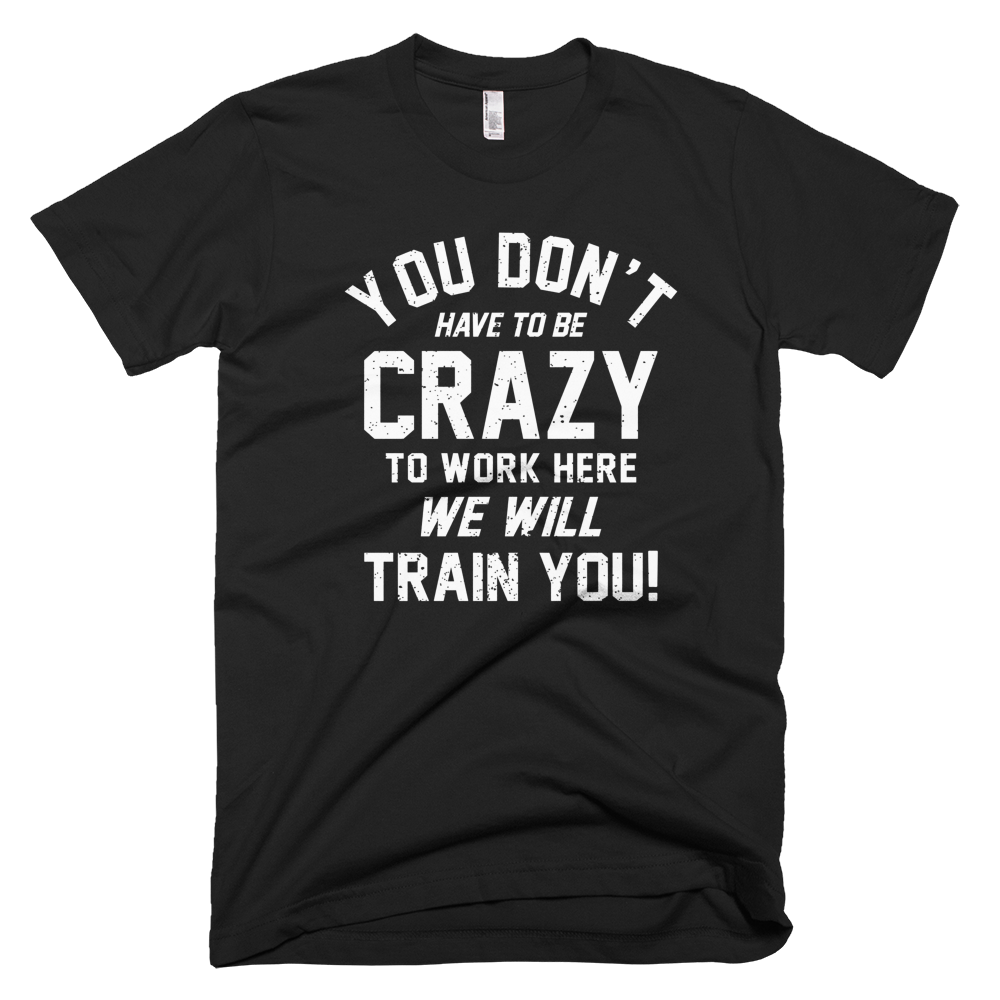 You Don't Have To Be Crazy